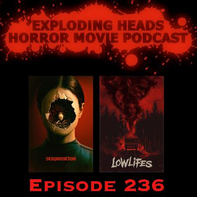 Exploding Heads 236: Stopmotion & Lowlifes