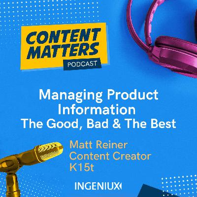 Managing Product Information with Matt Reiner Managing Product Information with Matt Reiner