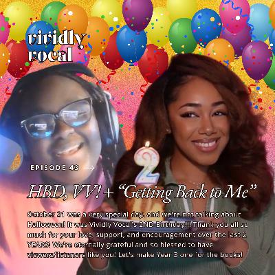 Episode 43 | HBD, VV! + "Getting Back to Me"