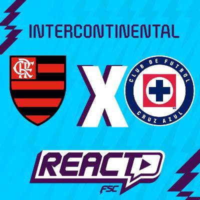 CRUZ AZUL x FLAMENGO - Copa Intercontinental FSC React