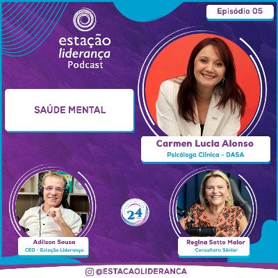 Saúde Mental | com Carmen Lucia Alonso | EP05 Saúde Mental | com Carmen Lucia Alonso | EP05