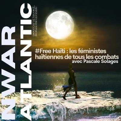 #FreeHaïti : les féministes haïtiennes de tous les combats