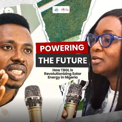 Powering the Future: How TBGL is Revolutionizing Solar Energy in Nigeria