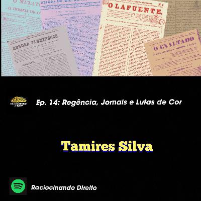 Ep. 14: Regência, Jornais e Lutas de Cor