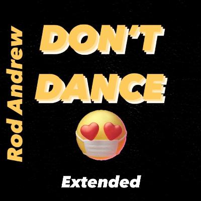 Don't Dance (Extended) Rod Andrew