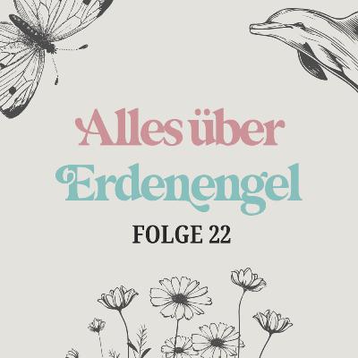 Alles über Erdenengel – Lernaufgaben und Seelenweg