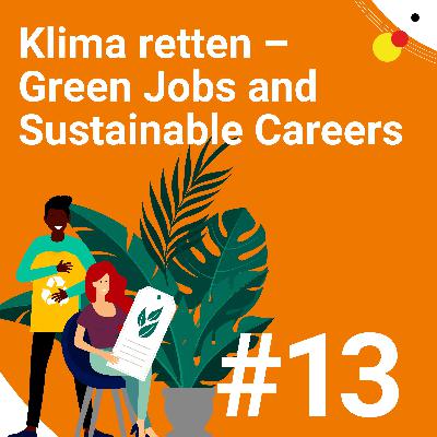 #13 Klima retten - Green Jobs and Sustainable Careers