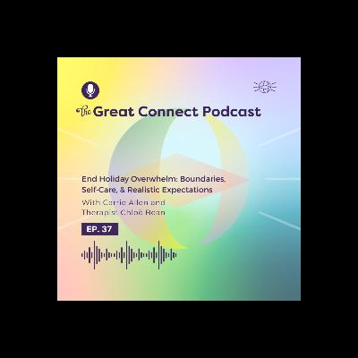 End Holiday Overwhelm: Boundaries, Self‑Care, & Realistic Expectations with Therapist Chloë Bean