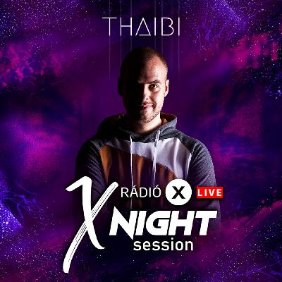 X NIGHT SESSION - THAIBI - 2024.02.02