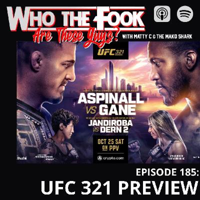 Ep 185 - UFC 321 preview