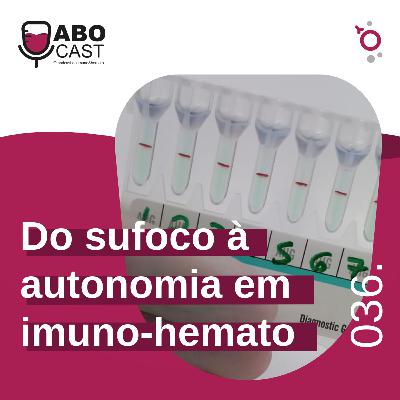 Do sufoco à autonomia na imuno-hemato