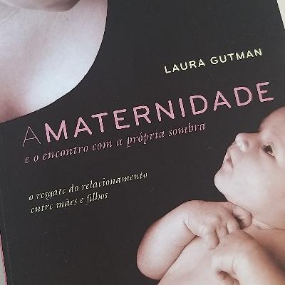 2 - Livro A Maternidade e o encontro com a própria sombra, Laura Gutman - Inicio cap 1