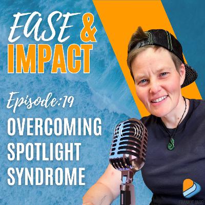 EP.19 - Overcoming Spotlight Syndrome: How Solopreneurs Can Build Confidence in Online Visibility