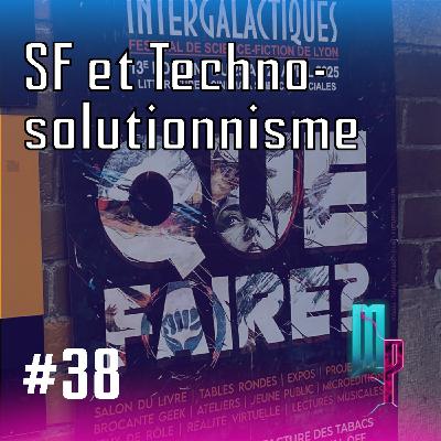 Episode 38 La Science Fiction et le techno-solutionnisme