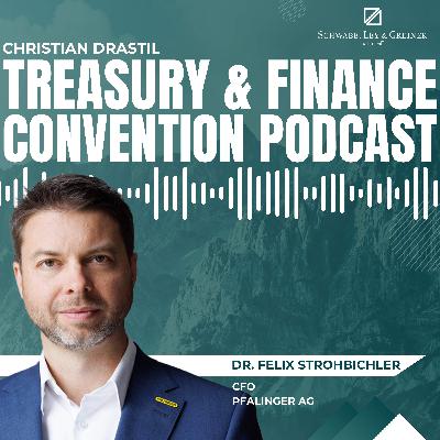 Treasury & Finance Convention Podcast: Felix Strohbichler (Palfinger) auf der #tfc25