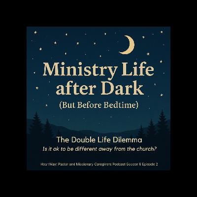Ministry Life after Dark (But Before Bedtime) - The Double Life Dilemma: Is it ok to be different away from the church? Ministry Life after Dark (But Before Bedtime) - The Double Life Dilemma: Is it ok to be different away from the church?