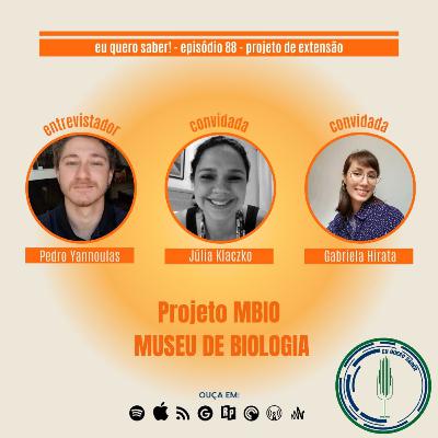 Episódio 88 'Projeto de extensão' MBio- UnB, Museu de Biologia da UnB Episódio 88 'Projeto de extensão' MBio- UnB, Museu de Biologia da UnB
