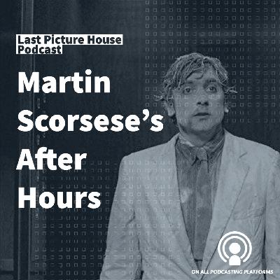 Martin Scorsese's "After Hours" - LPH020 Martin Scorsese's "After Hours" - LPH020