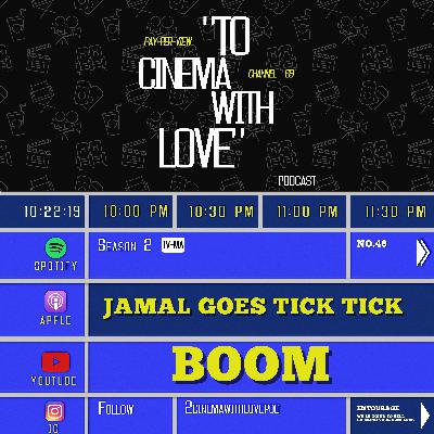 TCWL - Ep.48 | Jamal Goes Tick, Tick...Boom!