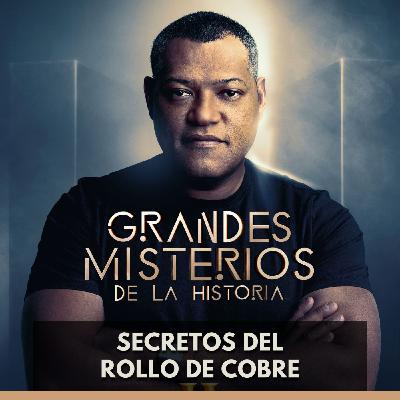 Grandes Misterios de la Historia - Secretos del Rollo de Cobre