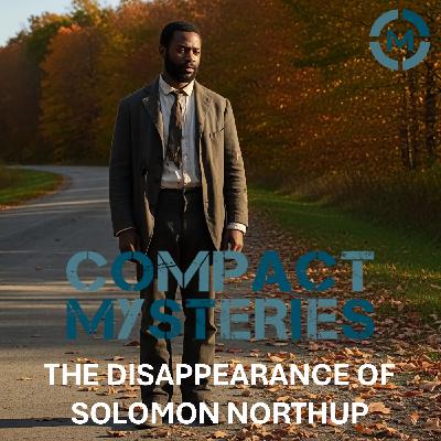 The Disappearance of Solomon Northup The Disappearance of Solomon Northup