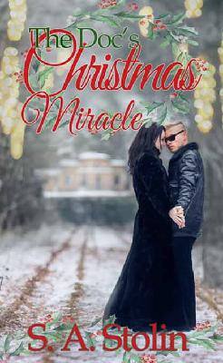 Hallmark with a Twist: S. A. Stolin on Love, Hope, Healing and The Doc’s Christmas Miracle