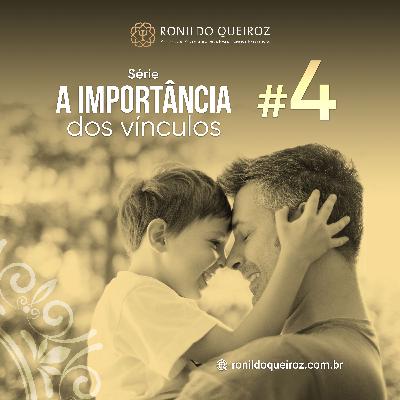 A importância dos vínculos