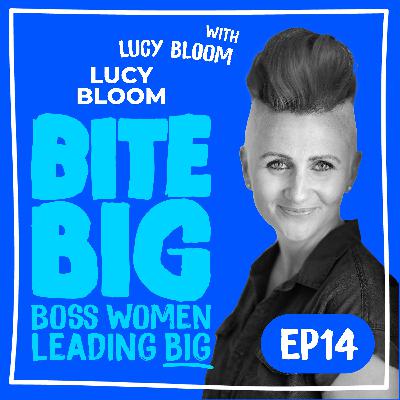 Amber Bites Big with Lucy Bloom - Founder, Creative Director, CEO & Author