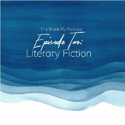 Episode Two - Literary Fiction Episode Two - Literary Fiction