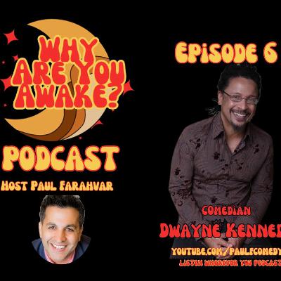 Why Are You Awake teaser with Comedian Dwayne Kennedy Why Are You Awake teaser with Comedian Dwayne Kennedy
