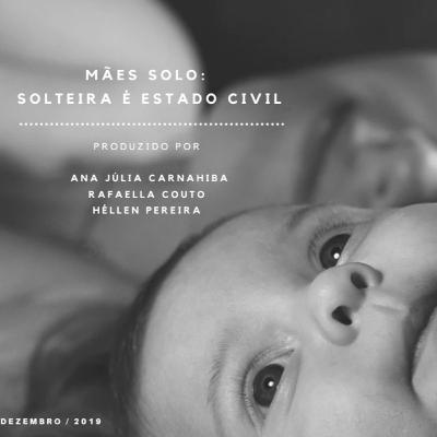 Documentário - Mães solo: solteira é estado civil