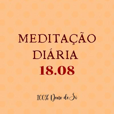 Meditação diária - 18.08: Eu me volto para dentro e me conecto com a minha inteligência superior