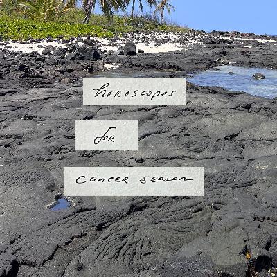 Horoscope for Cancer Season (June 20 - July 21, 2025)