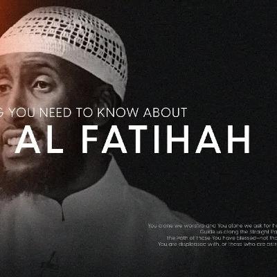 The Beginning of the Quran’s Greatest Chapter - Tafsir of Surah Al-Fatiha (1/2)