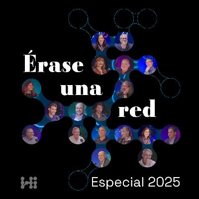 Especial Érase una red 2025: 25 años del siglo XXI