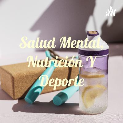 Salud Mental, Nutrición y Deporte