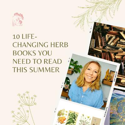 10 Life-Changing Herb Books You Need to Read This Summer