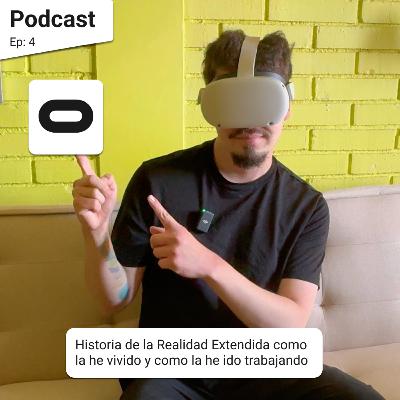 Episodio 5: Historia de la Realidad Extendida como la he vivido