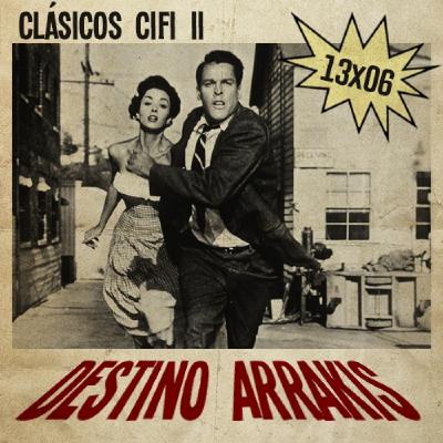 [DA] Destino Arrakis 13x06 Películas clásicas de ciencia ficción II