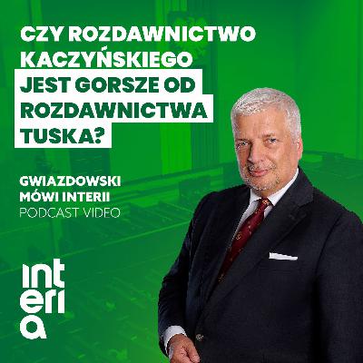Gwiazdowski mówi Interii: Czy rozdawnictwo Kaczyńskiego jest gorsze od rozdawnictwa Tuska?