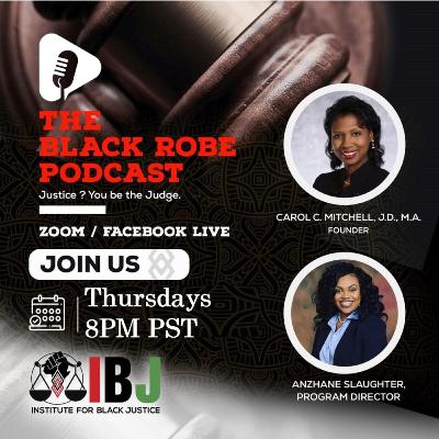 What Is Institute For Black Justice | Episode 80 || Black Robe Podcast