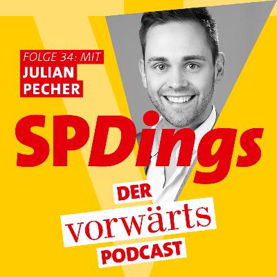 SPDings – der „vorwärts“-Podcast, Folge 34 mit Julian Pecher SPDings – der „vorwärts“-Podcast, Folge 34 mit Julian Pecher