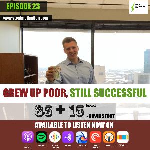 23. Grew up Poor, still Successful