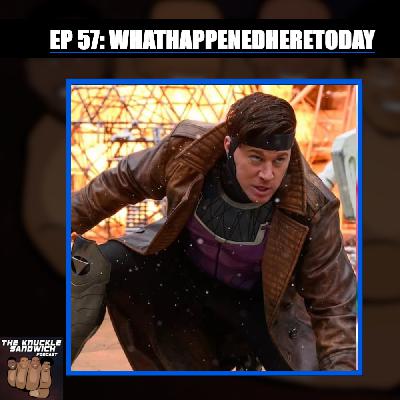Episode 57 - WhatHappenedHereToday Episode 57 - WhatHappenedHereToday