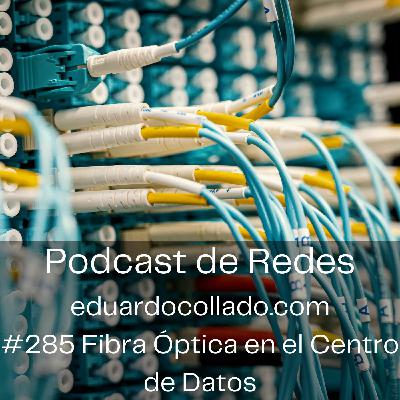 Fibra Óptica en el Centro de Datos Fibra Óptica en el Centro de Datos
