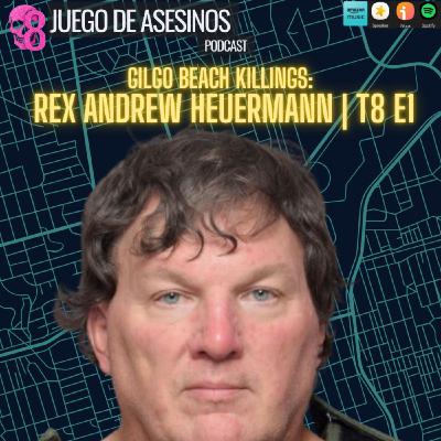 GILGO BEACH KILLINGS: Rex Andrew Heuermann | T8 E1 GILGO BEACH KILLINGS: Rex Andrew Heuermann | T8 E1