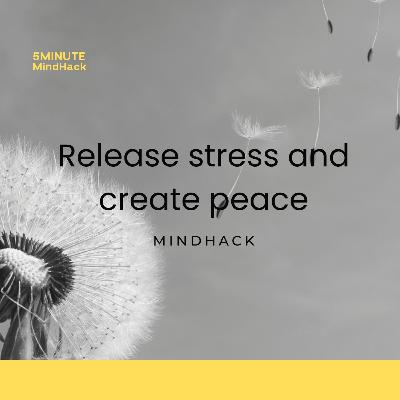 Release stress and create inner peace • short mind hack