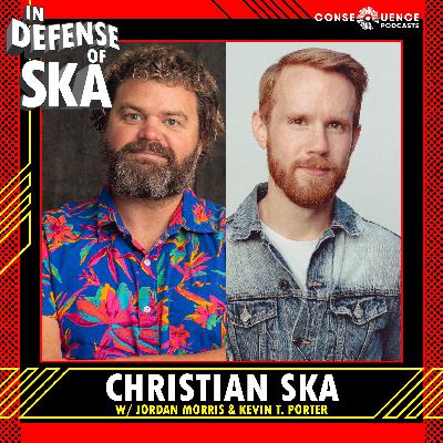 In Defense of Ska Ep 179: Christian Ska (with Jordan Morris and Kevin T. Porter)