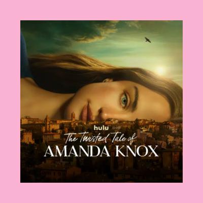 The Twisted Tale of Amanda Knox (Hulu) Eps 1-3: The Poop Is [a] HUGE [clue]