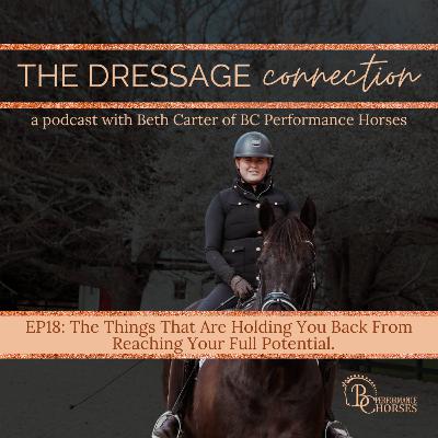 EP18: The Things That Are Holding You Back From Reaching Your Full Potential